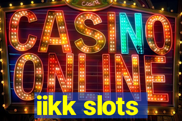 iikk slots